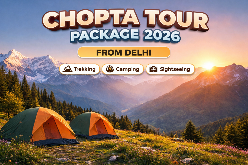 Chopta Tour Package