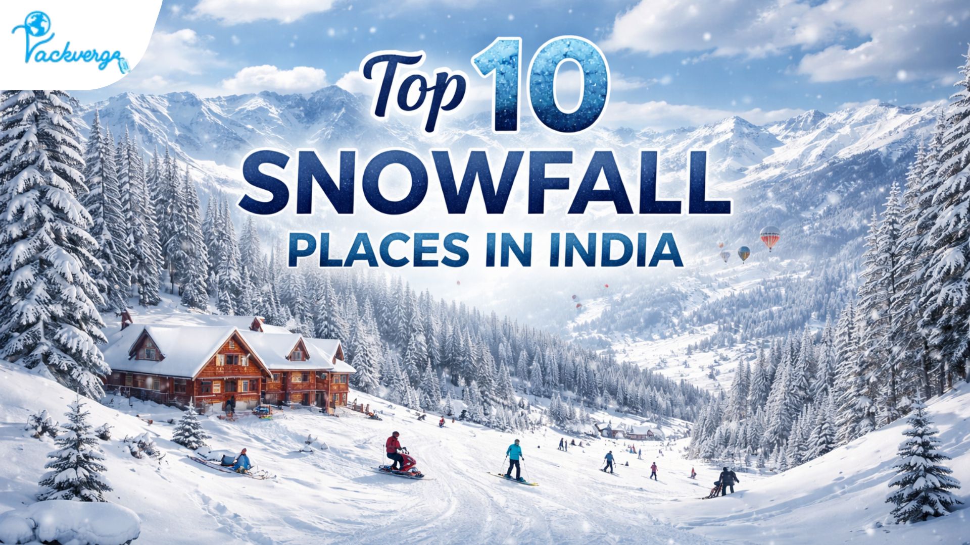 10 Best Snowfall Places in India
